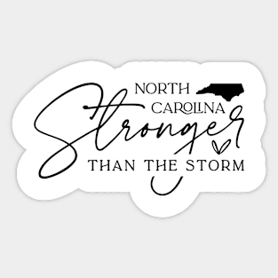 North Carolina Stronger Than The Storm Sticker